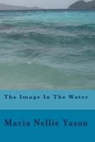 The Image In The Water 1481843621 Book Cover