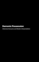 Demonic Possession: Historical Accounts and Modern Interpretations 1778906249 Book Cover