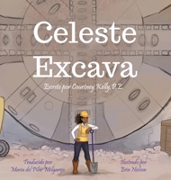 Celeste Excava (Spanish Edition) B0DY2LSVRG Book Cover