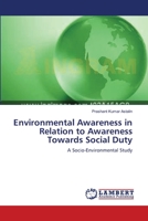 Environmental Awareness in Relation to Awareness Towards Social Duty 3659111481 Book Cover