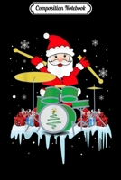 Composition Notebook: Christmas Drum Funny Santa Drummer Xmas gift drums lover dad Journal/Notebook Blank Lined Ruled 6x9 100 Pages 1709844094 Book Cover