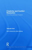 Creativity and Conflict Resolution: Alternative Pathways to Peace 0415691516 Book Cover