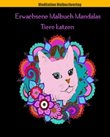 Erwachsene Malbuch Mandalas Tiere Katzen: über 40 erstaunliche Mandalas-Tiere Katzen, Tiere Stress abbauen B088N9215M Book Cover
