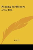 Reading For Honors: A Tale 1120687268 Book Cover
