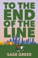To the End of the Line 1965422020 Book Cover