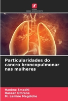 Particularidades do cancro broncopulmonar nas mulheres 6205844338 Book Cover