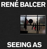 Seeing As: René Balcer 1788842375 Book Cover