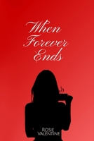 When Forever Ends B0GRMRYBMF Book Cover