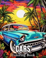 Cars Coloring book: 50 Beautiful Images for Stress Relief and Relaxation B0CSG76YF2 Book Cover