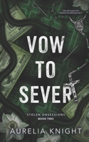 Vow to Sever (Stolen Obsessions) B0CLMR8M1J Book Cover