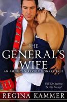 The General's Wife: An American Revolutionary Tale 0991016602 Book Cover