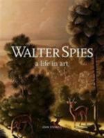 Walter Spies: A Life in Art 6029658808 Book Cover