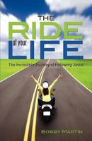 The Ride of Your Life 1622305183 Book Cover