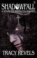 Shadowfall: A Novel of Sherlock Holmes 1908218258 Book Cover