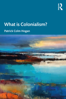 What is Colonialism? 1032582081 Book Cover