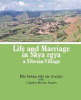 Life and Marriage in Skya rgya, a Tibetan Village 0980050847 Book Cover