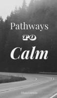 Pathways to Calm 9916861587 Book Cover