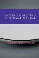 Fasting & Praying Bootcamp Manual 1719334714 Book Cover