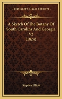 A Sketch Of The Botany Of South Carolina And Georgia V2 1164550063 Book Cover