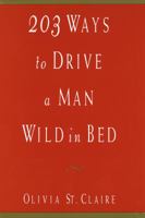 203 Ways to Drive a Man Wild in Bed 0517595338 Book Cover
