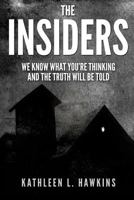 The Insiders: We Know What You're Thinking and the Truth will be Told 0974545228 Book Cover