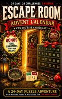 Escape Room Advent Calendar: A 24-Day Puzzle Adventure with Riddles, Clues & Mysteries for the Whole Family (The Christmas Countdown Collection) 1966449127 Book Cover