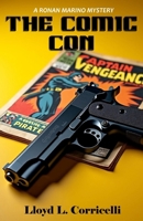 The Comic Con: A Ronan Marino Mystery 1548103306 Book Cover