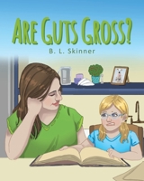 Are Guts Gross? 1662447507 Book Cover