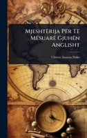 Mjeshtërija Për Të Mësuarë Gjuhën Anglisht 1024895807 Book Cover