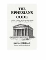 The Ephesians Code: The Five Timeless Secrets of High-Impact Leadership and Leading Organizations B0G2Y5LVVN Book Cover