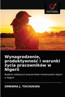 Wynagrodzenie, produktywno&#347;c i warunki &#380;ycia pracowników w Nigerii 6203612189 Book Cover