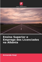 Ensino Superior e Emprego dos Licenciados na Albânia (Portuguese Edition) 6209897525 Book Cover