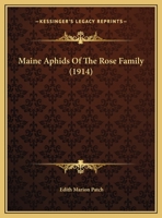 Maine Aphids Of The Rose Family (1914) 1342843479 Book Cover