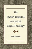 The Jewish Targums and John's Logos Theology 0801047595 Book Cover