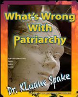 What's Wrong with Patriarchy? Interactive Addition with Video: Christian Gender Equality 1545463344 Book Cover