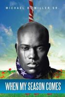 When My Season Comes 1483605523 Book Cover