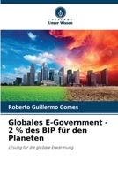 Globales E-Government - 2 % des BIP für den Planeten: Lösung für die globale Erwärmung (German Edition) B0CL5RRC51 Book Cover