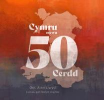 Cymru Mewn 50 Cerdd 1911584537 Book Cover
