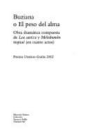 Buziana, O, El Peso del Alma: Obra Dramatica Compuesta de Loa Castiza y Melodramon Tropical (En Cuatro Actos) 8423333965 Book Cover