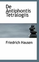 De Antiphontis Tetralogiis 0526541199 Book Cover
