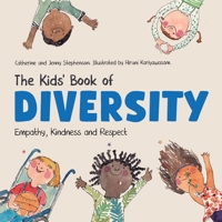 The Kids' Book of Diversity: Empathy, Kindness and Respect for Differences: How to Make Friends and Be a Friend: How to Make Friends and Be a Friend 1739091418 Book Cover