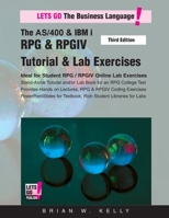 The AS/400 & IBM i RPG & RPGIV Tutorial & Lab Exercises Third Edition: Stand Alone Tutorial & Lab Book for College or Corporate Courses 0998268321 Book Cover