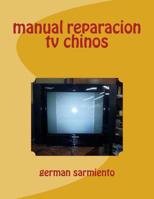 Manual Reparacion Tv Chinos 1979193657 Book Cover