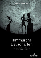 Himmlische Liebschaften: Die Mondreise im Musiktheater des 18. Jahrhunderts (German Edition) 3631911432 Book Cover