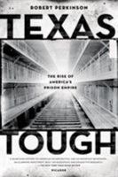 Texas Tough: The Rise of America's Prison Empire 0805080694 Book Cover