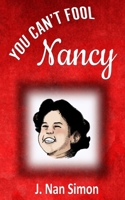You Can't Fool Nancy 1960499106 Book Cover