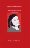 Spies-C.I.A-Lies-Terrorist-Che Guevara 3743148668 Book Cover