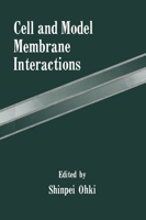 Cell and Model Membrane Interactions 0306440970 Book Cover