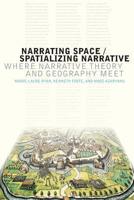 Narrating Space / Spatializing Narrative: Where Narrative Theory and Geography Meet 081425263X Book Cover