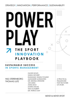 Power Play: The Sport Innovation Playbook: Sustainable Success in Sports Management 1782553002 Book Cover